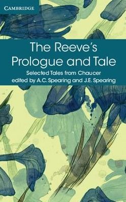 Cover for Geoffrey Chaucer · The Reeve's Prologue and Tale: With the Cook's Prologue and the Fragment of His Tale - Selected Tales from Chaucer (Pocketbok) [Updated edition] (2016)