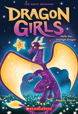 Stella the Starlight Night Dragon (Dragon Girls #9) - Maddy Mara - Books - Scholastic Paperbacks - 9781338846614 - December 6, 2022