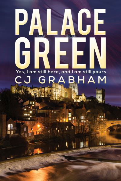 Cover for CJ Grabham · Palace Green: Yes, I am still here, and I am still yours (Paperback Bog) (2022)