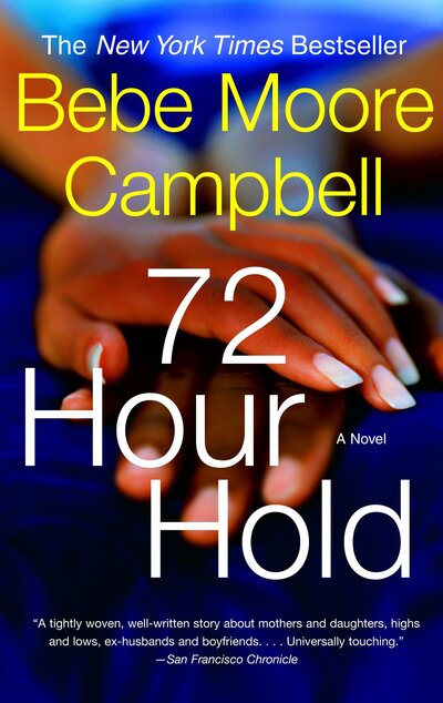 Cover for Bebe Moore Campbell · 72 Hour Hold (Paperback Book) [Reprint edition] (2006)