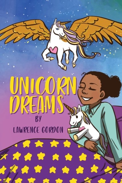 Cover for Lawrence Gordon · Unicorn Dreams (Pocketbok) (2019)