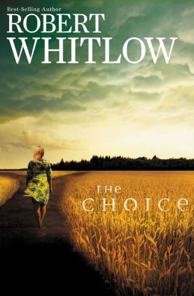 Cover for Robert Whitlow · The Choice (Taschenbuch) (2012)
