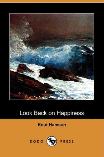 Cover for Knut Hamsun · Look Back on Happiness (Dodo Press) (Paperback Bog) (2009)