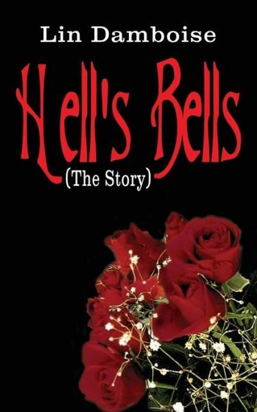 Cover for Lin Damboise · Hell's Bells (The Story) (Pocketbok) (2003)