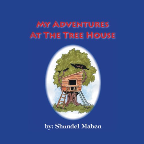 Cover for Shundel Maben · My Adventures at the Tree House (Paperback Book) (2008)