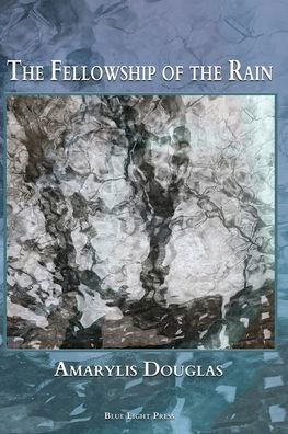 Cover for Amarylis Douglas · The Fellowship of the Rain (Paperback Book) (2020)