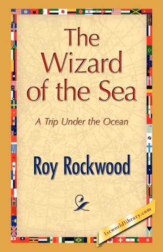 Cover for Roy Rockwood · The Wizard of the Sea (Inbunden Bok) (2008)