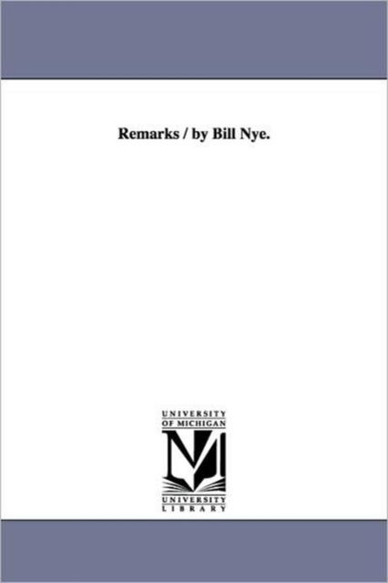 Cover for Bill Nye · Remarks / by Bill Nye. (Paperback Book) (2006)