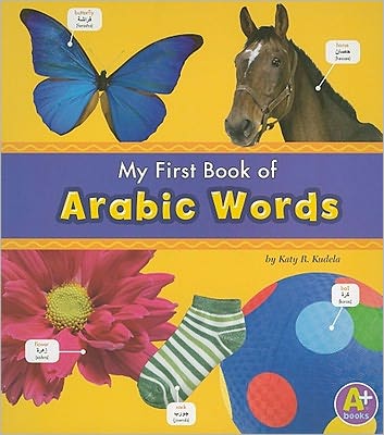 Cover for Kudela, ,Katy,R. · My First Book of Arabic Words (Pocketbok) (2010)