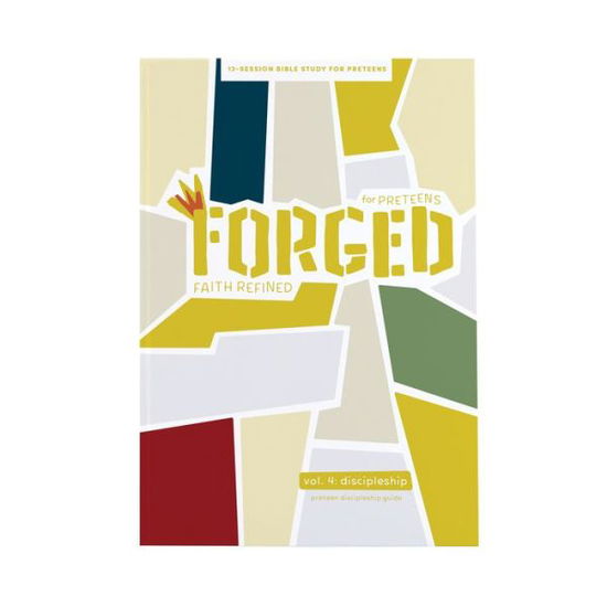 Cover for Lifeway Kids · Forged : Faith Refined, Volume 4 Preteen Discipleship Guide (Spiral Book) (2020)