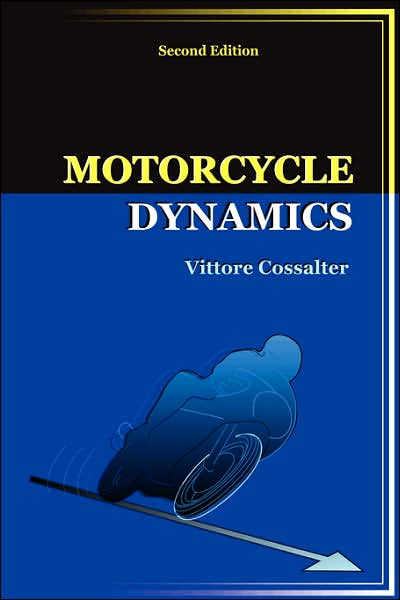 Cover for Cossalter, Vittore, · Motorcycle Dynamics (Taschenbuch) [2nd edition] (2006)