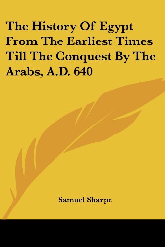 Cover for Samuel Sharpe · The History of Egypt from the Earliest Times Till the Conquest by the Arabs, A.d. 640 (Paperback Book) (2007)