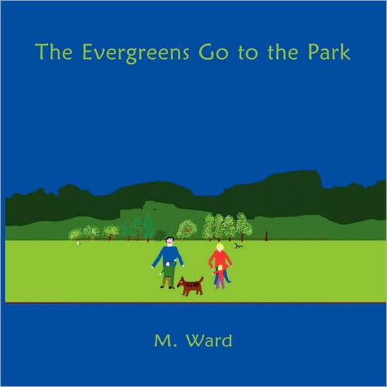 Cover for M. Ward · The Evergreens Go to the Park (Paperback Bog) (2009)