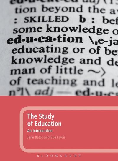 Cover for Bates, Jane (Manchester Metropolitan University, UK) · The Study of Education: An Introduction (Hardcover Book) (2009)