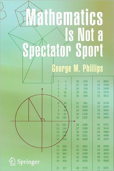 Cover for George Phillips · Mathematics Is Not a Spectator Sport (Paperback Book) [Softcover reprint of hardcover 1st ed. 2005 edition] (2010)