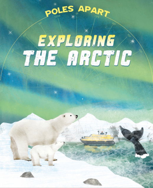 Cover for Franklin Watts · Poles Apart: Exploring the Arctic: Book 2 - Poles Apart (Paperback Book) (2026)