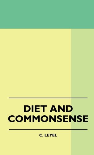 Diet and Commonsense - C. Leyel - Books - Wilding Press - 9781445513614 - July 27, 2010