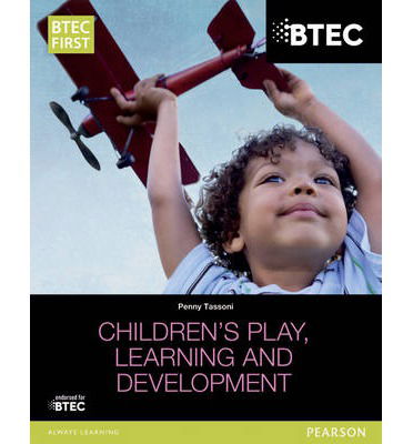 Cover for Penny Tassoni · BTEC Level 2 Firsts in Children's Play, Learning and Development Student Book - BTEC First Children's Play, Learning and Development (Pocketbok) (2013)