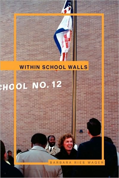Barbara Ries Wager · Within School Walls (Taschenbuch) (2010)