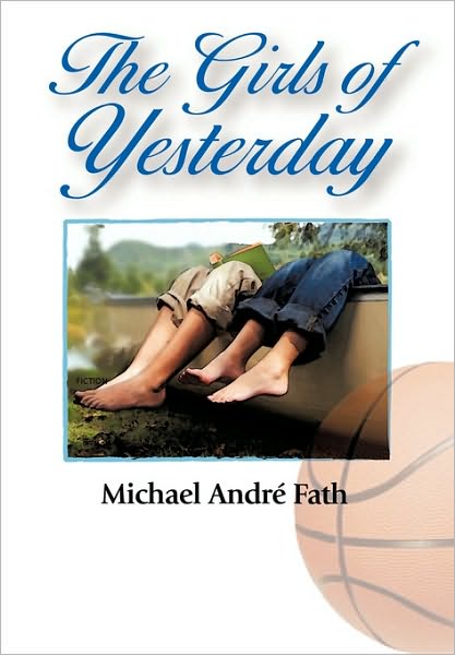 Cover for Michael Andre Fath · The Girls of Yesterday (Paperback Book) (2010)