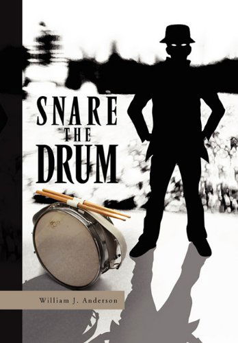 Cover for William J. Anderson · Snare the Drum (Hardcover Book) [Fiji edition] (2010)