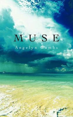 Cover for Angelyn Gumbs · Muse (Paperback Book) (2012)