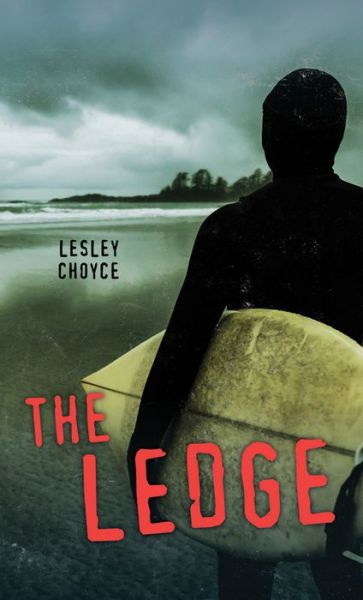 Cover for Lesley Choyce · The Ledge (Paperback Book) (2020)