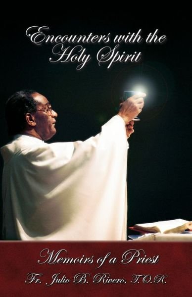Cover for T O R Fr Julio B Rivero · Encounters with the Holy Spirit (Paperback Bog) (2010)
