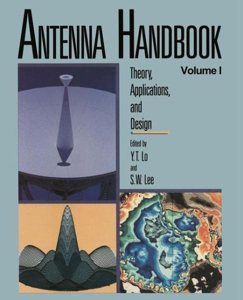 Cover for Y.T. Lo · Antenna Handbook: Theory, Applications, and Design (Pocketbok) [Softcover reprint of the original 1st ed. 1988 edition] (2013)