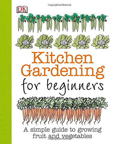 Cover for Simon Akeroyd · Kitchen Gardening for Beginners: A Simple Guide to Growing Fruit and Vegetables (Paperback Book) (2013)