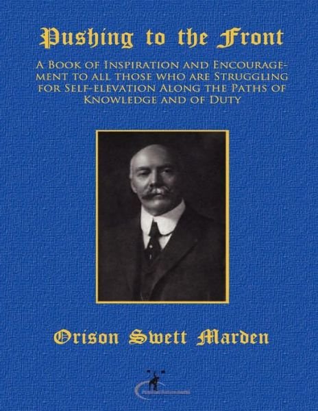 Cover for Orison Swett Marden · Pushing to the Front: (Original Version, Restored) (Paperback Bog) (2011)