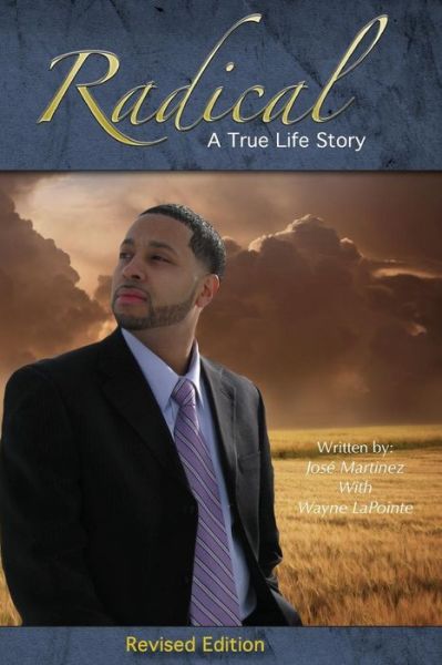 Cover for Jose Martinez · Radical: a True Life Story (Paperback Book) (2011)