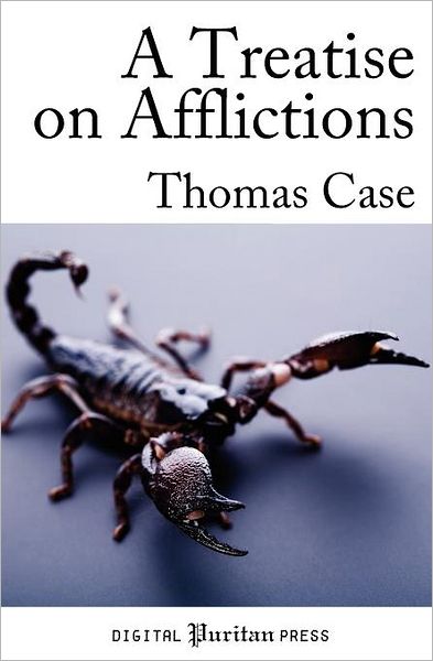 Cover for Thomas Case · A Treatise on Afflictions: Correction, Instruction: Or, the Rod and the Word (Taschenbuch) (2011)