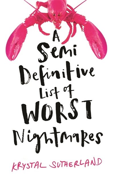 Cover for Krystal Sutherland · A Semi Definitive List of Worst Nightmares (Paperback Book) (2017)