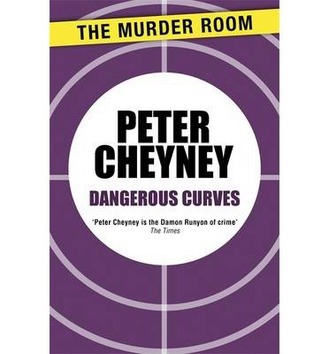 Cover for Peter Cheyney · Dangerous Curves - Slim Callaghan (Paperback Book) (2014)