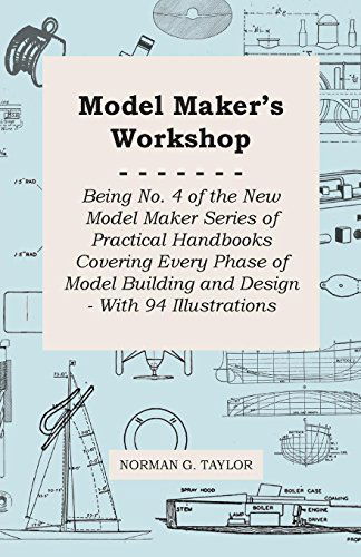 Cover for Norman G. Taylor · Model Maker's Workshop - Practical Handbook Covering Every Phase of Model Building and Design - with 94 Illustrations (Taschenbuch) (2013)