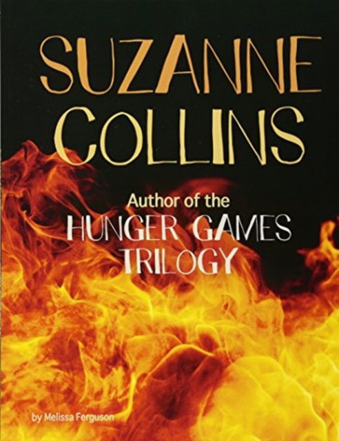 Cover for Melissa Ferguson · Suzanne Collins: Author of the Hunger Games Trilogy - Snap Books: Famous Female Authors (Paperback Book) (2017)