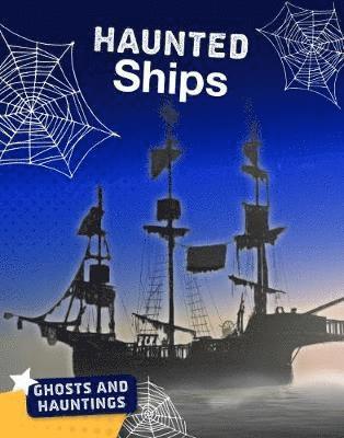 Haunted Ships - Ghosts and Hauntings - Tammy Gagne - Książki - Capstone Global Library Ltd - 9781474773614 - 24 stycznia 2019