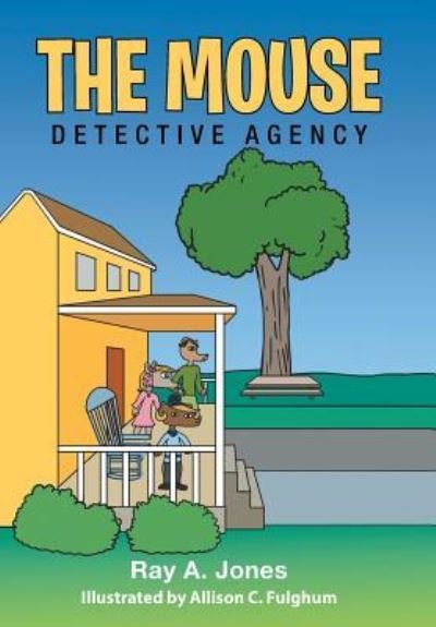 Cover for Ray a Jones · The Mouse Detective Agency (Innbunden bok) (2016)