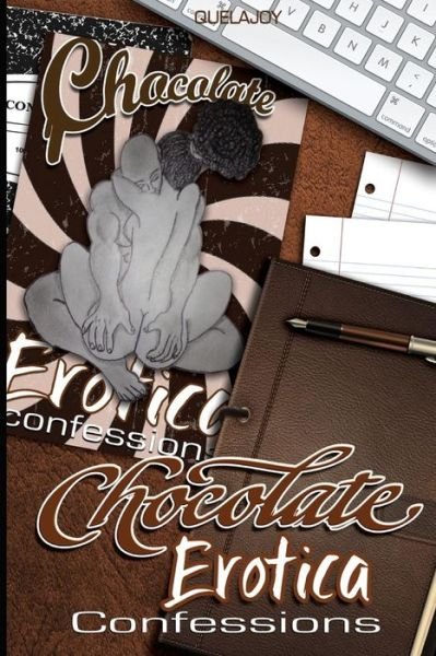 Cover for Que La Joy · Chocolate Erotica: Confessions (Volume 1) (Paperback Bog) (2013)