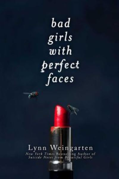 Cover for Lynn Weingarten · Bad Girls with Perfect Faces (Paperback Book) (2018)