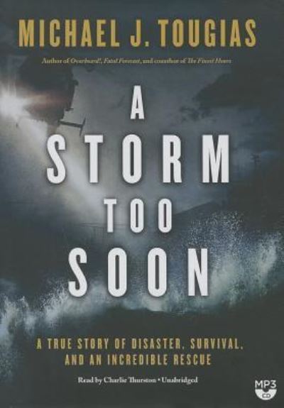 Cover for Michael J Tougias · A Storm Too Soon (CD) (2014)