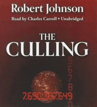 The Culling - Robert A Johnson - Musiikki - Blackstone Audiobooks - 9781482990614 - perjantai 24. tammikuuta 2014