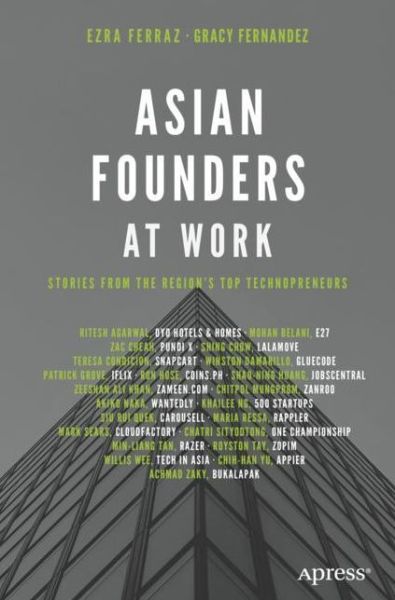 Cover for Ezra Ferraz · Asian Founders at Work: Stories from the Region's Top Technopreneurs (Paperback Book) [1st edition] (2019)