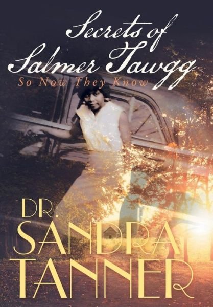 Cover for Dr Sandra Tanner · Secrets of Salmer Tawgg (Hardcover Book) (2016)