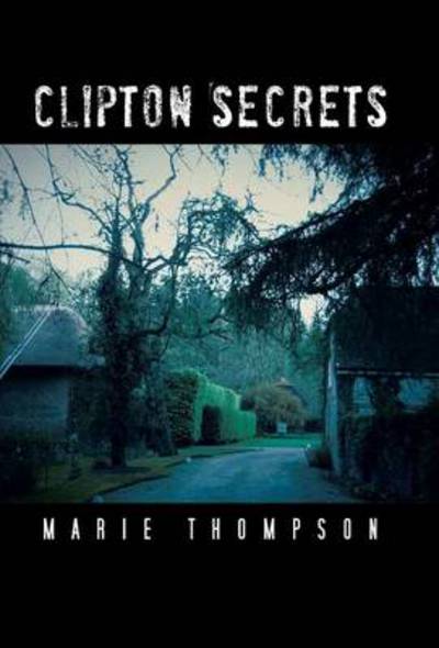 Cover for Marie Thompson · Clipton Secrets (Hardcover Book) (2014)