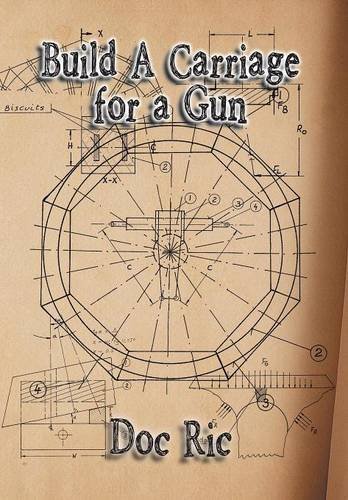 Cover for Doc Ric · Build a Carriage for a Gun (Hardcover Book) (2014)
