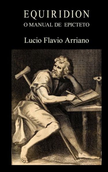 Cover for Lucio Flavio Arriano · Equiridion, O Manual De Epicteto (Paperback Book) (2013)