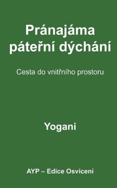 Cover for Yogani · Spinal Breathing Pranayama - Journey to Inner Space (Czech Translation) (Taschenbuch) (2013)