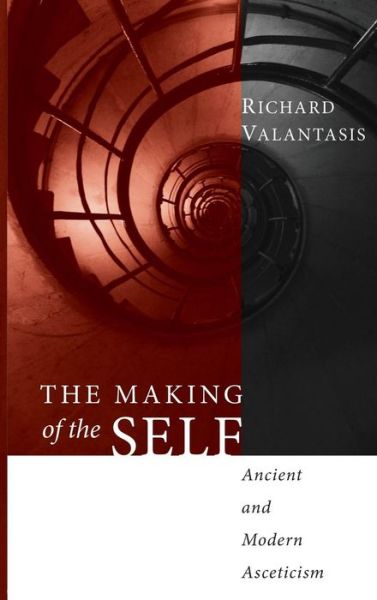 Making of the Self - Richard Valantasis - Books - Wipf & Stock Publishers - 9781498210614 - March 15, 2008